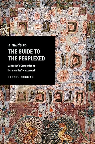 A Guide to The guide to the Perplexed: A Reader’s Companion to Maimonides’ Masterwork